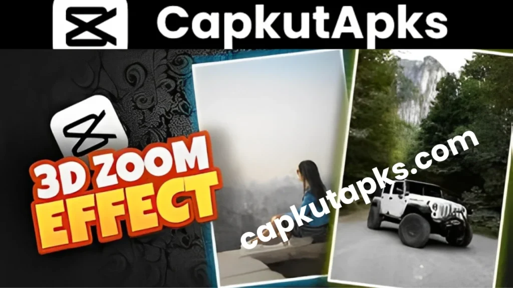 3D Zooming Effects in CapCut Video Editor